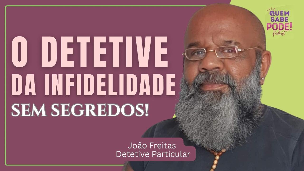 O DETETIVE DA INFIDELIDADE: SEM SEGREDOS!