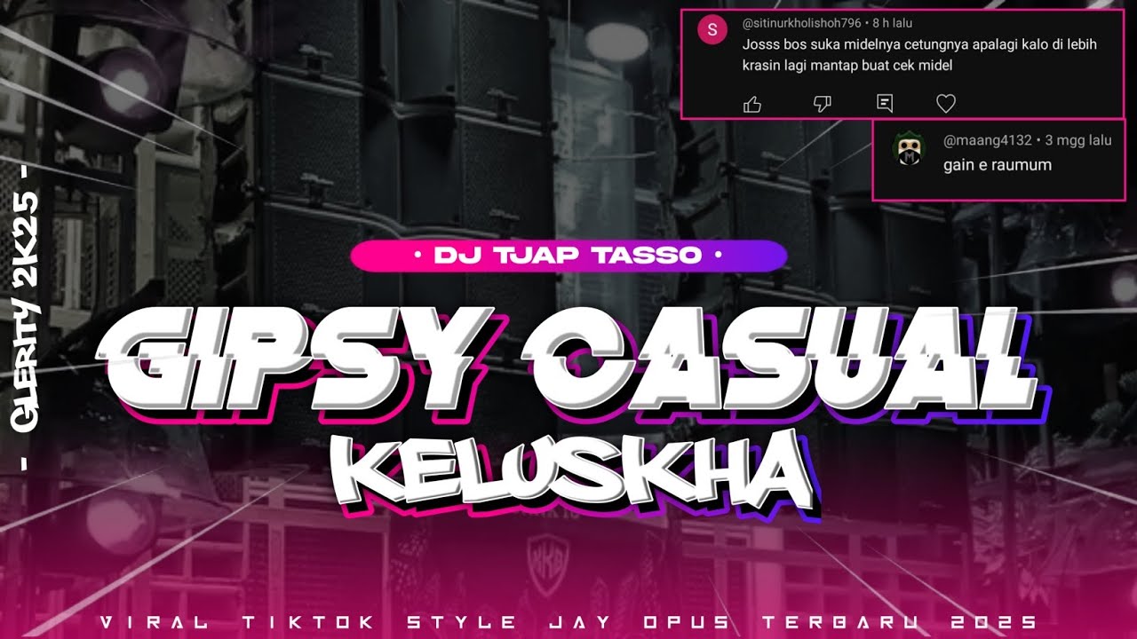 DJ GIPSY CASUAL TJAP TASSO FULL CLARITY CETUNG
