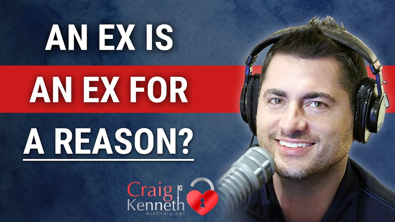 An Ex Is An Ex For A Reason