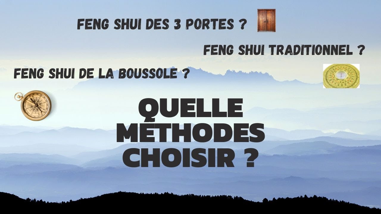 FENG SHUI   Quelle m&eacute;thode choisir ?