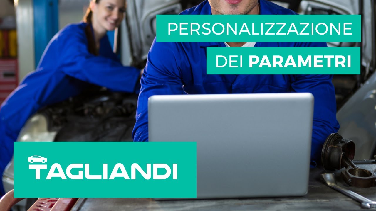 Tagliandi: Come personalizzare i parametri officina. Tutorial