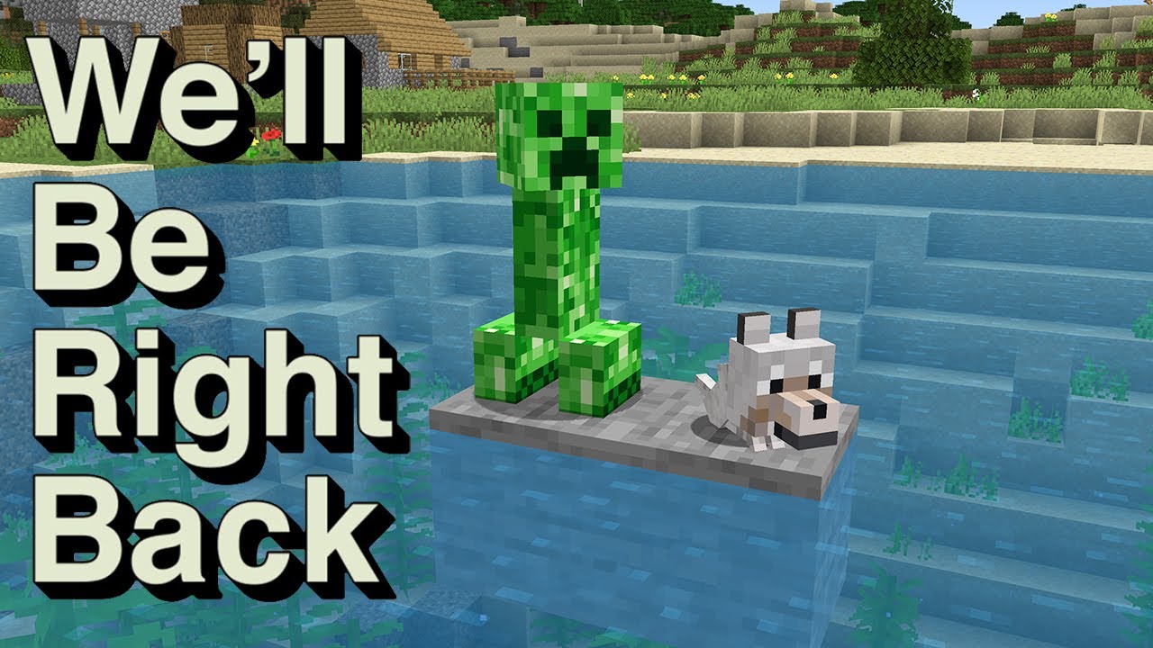 We'll Be Right Back Minecraft: Funny game (God Craft)