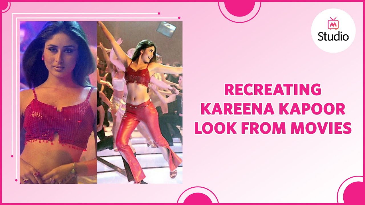 Recreating Kareena Kapoor Look From Movies - Myntra Studio