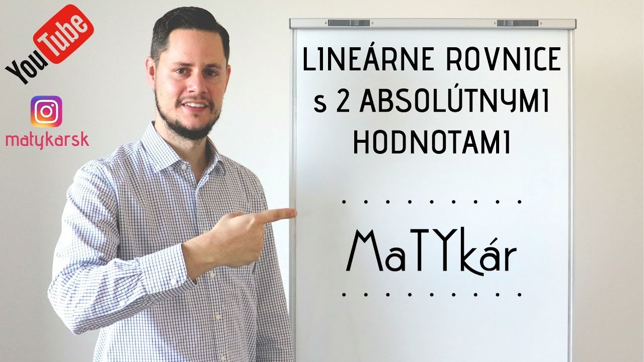 LINEÁRNE ROVNICE s 2 ABSOLÚTNYMI HODNOTAMI - vysvetlenie, riešenie príkladu #1
