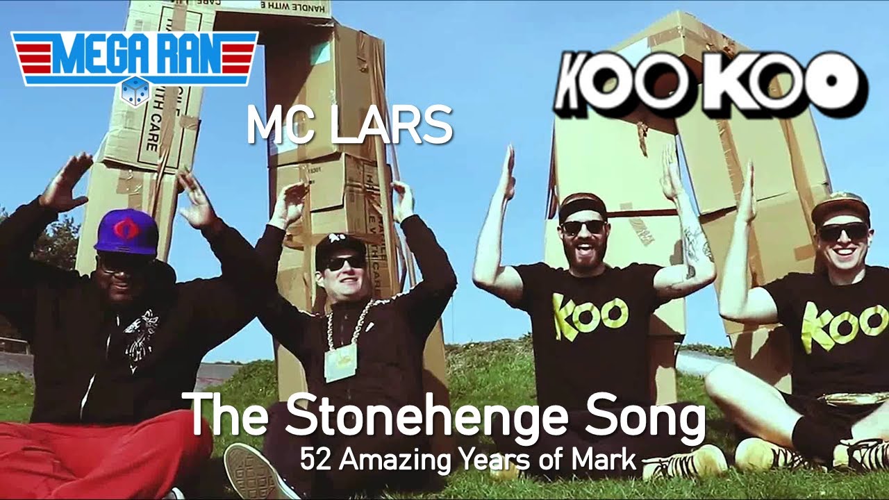 MC Lars - The Stonehenge Song ft. Mega Ran & Koo Koo (52 Amazing Years of Mark)