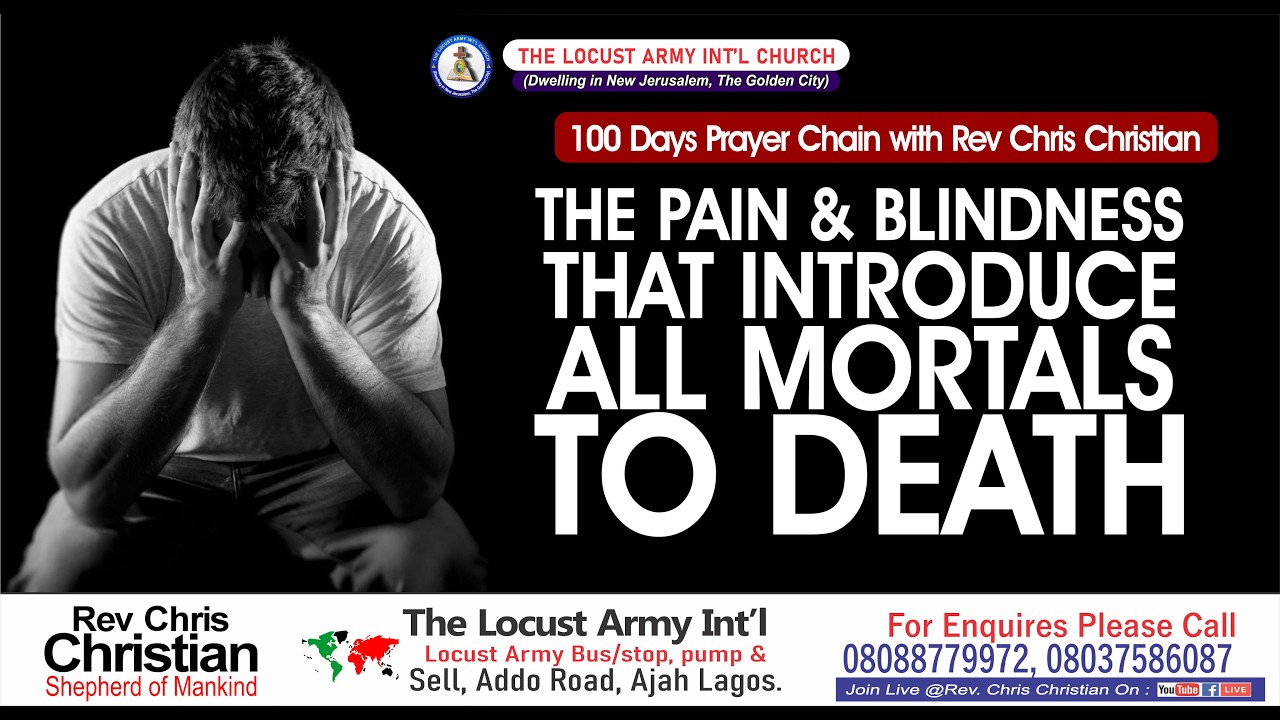 Rev Chris Christian | The Pain and Blindness That Introduce All Mortals to Death