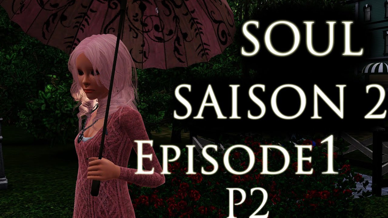 Soul  Saison 2 Episode 1 P2