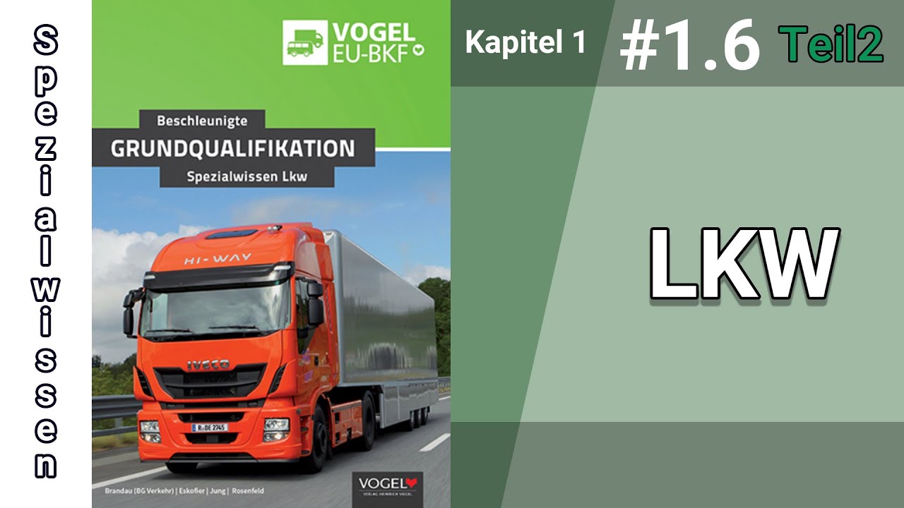 BKF - Spezialwissen LKW Kapitel 1.6 - Sicherungsarten / Teil 2