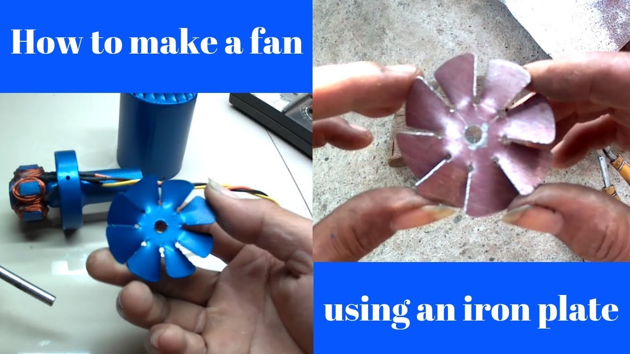 How to make a cooling fan propeller using an iron plate.