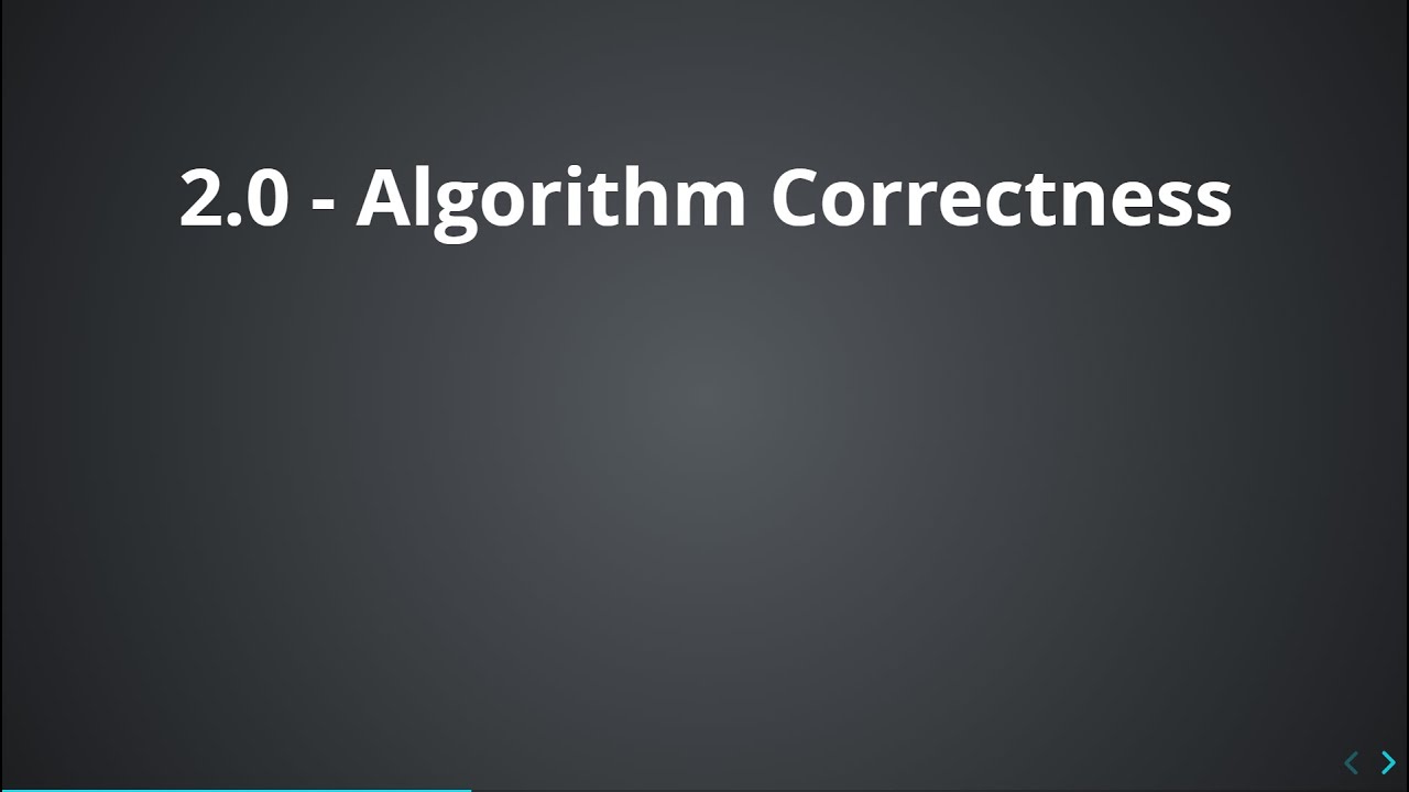 2.0 - Algorithm Correctness