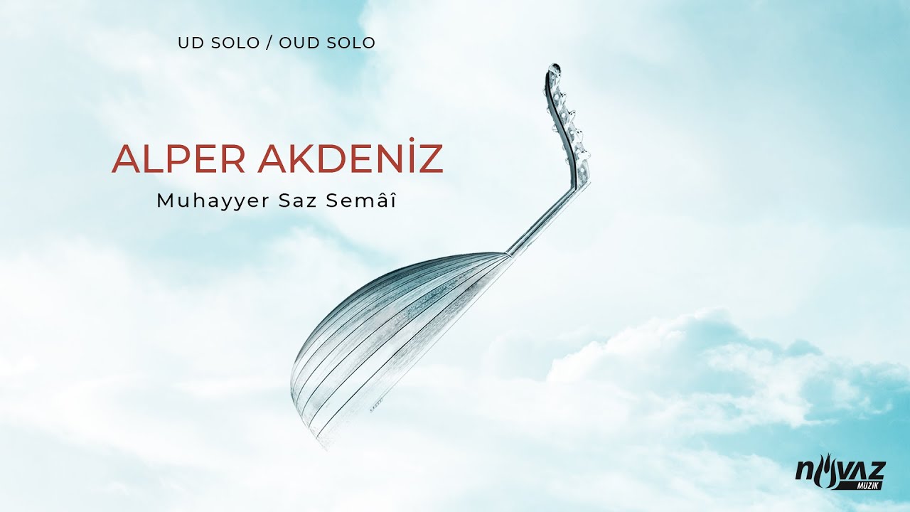 Alper Akdeniz - Muhayyer Saz Semâî | Tanbûrî Cemil Bey