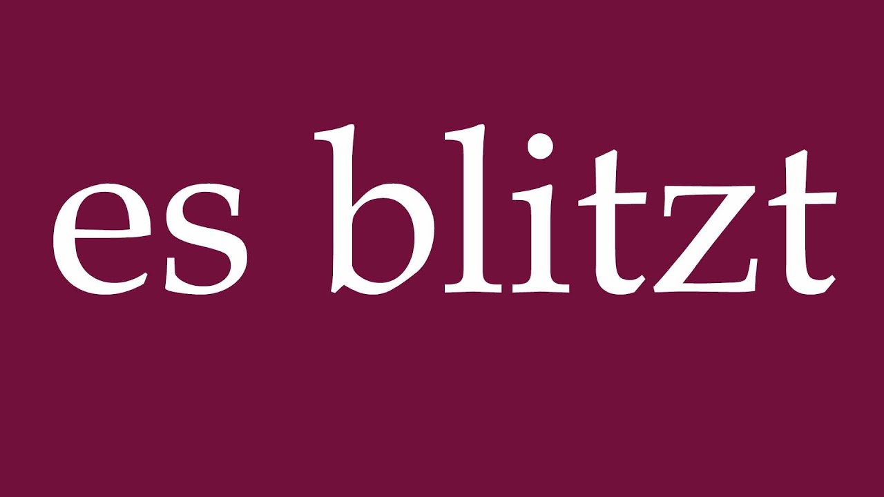 How to Pronounce ''es blitzt'' (it flashes) Correctly in German