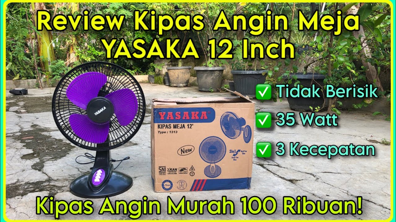 Review Kipas Angin Meja YASAKA 12 Inch 35 Watt | Kipas Angin Murah 100 Ribuan