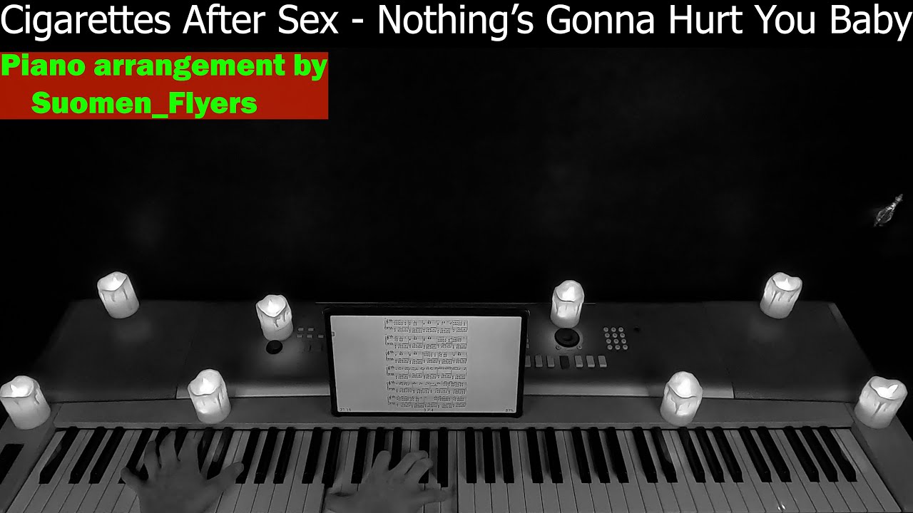 Cigarettes After Sex - Nothing's Gonna Hurt You Baby (piano cover) + sheets