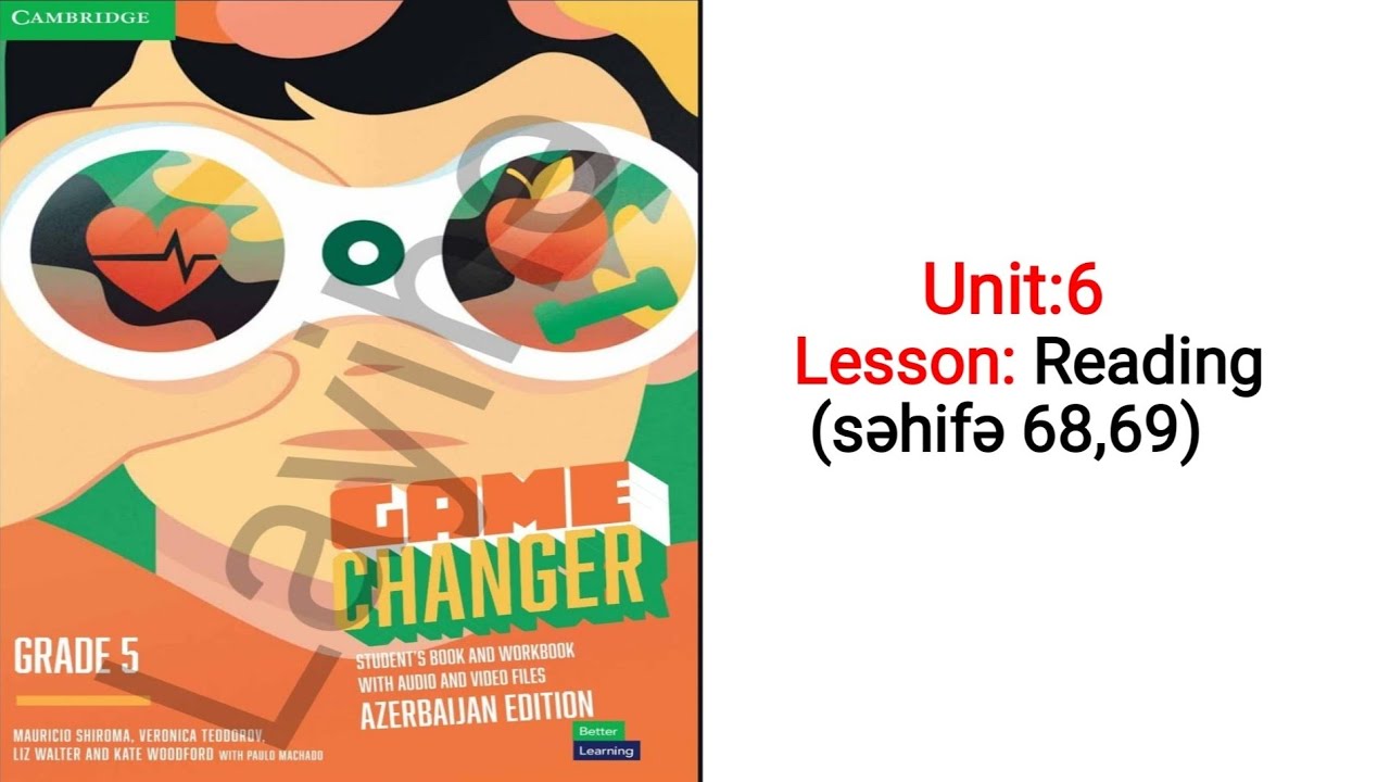 5-ci sinif İngilis dili.Unit 6.Lesson: Reading (Yeni dərslik Game Changer səhifə 68,69)