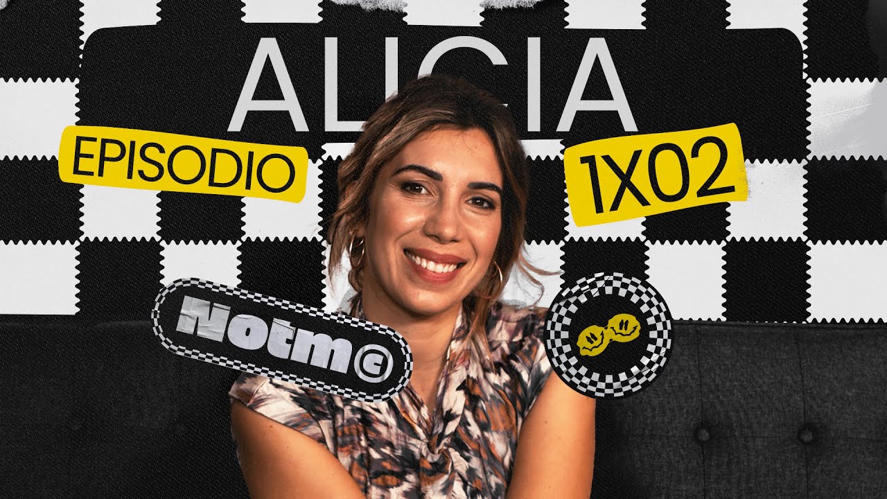 NOTM x Alicia Gonzalez Psicología | No Estamos tan Mal 1x02