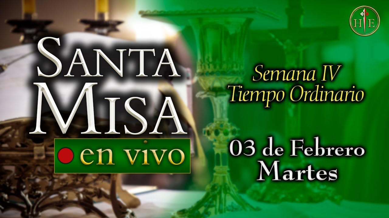 SANTA MISA ⛪ Martes 3 de febrero 7:30 a.m.⚜️ Heraldos del Evangelio