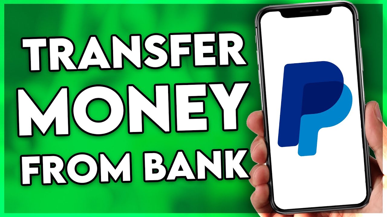 How to Transfer Money From Bank Account to PayPal on Phone (2025)