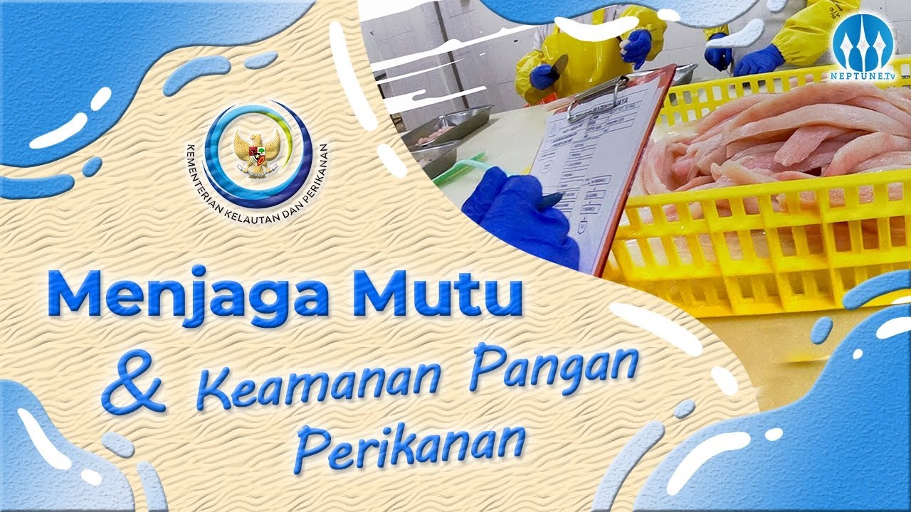 Menjaga Mutu dan Keamanan Pangan Perikanan
