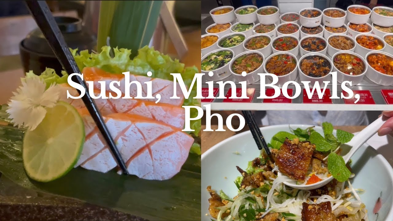 KL Weekly Vlog: Sushi, Pho, Chinese Mini Bowls and Grocery Shopping