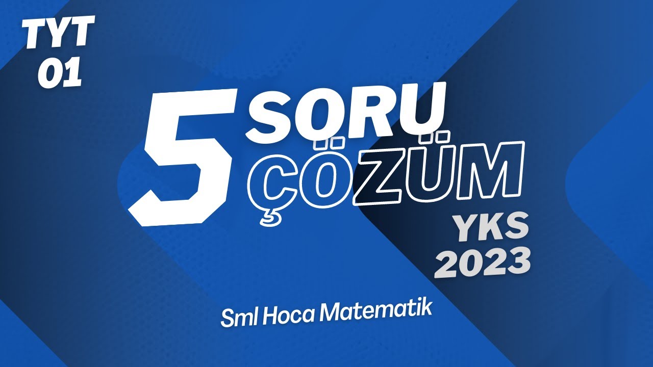 5 SORU - 5 ÇÖZÜM | TYT Matematik | 01
