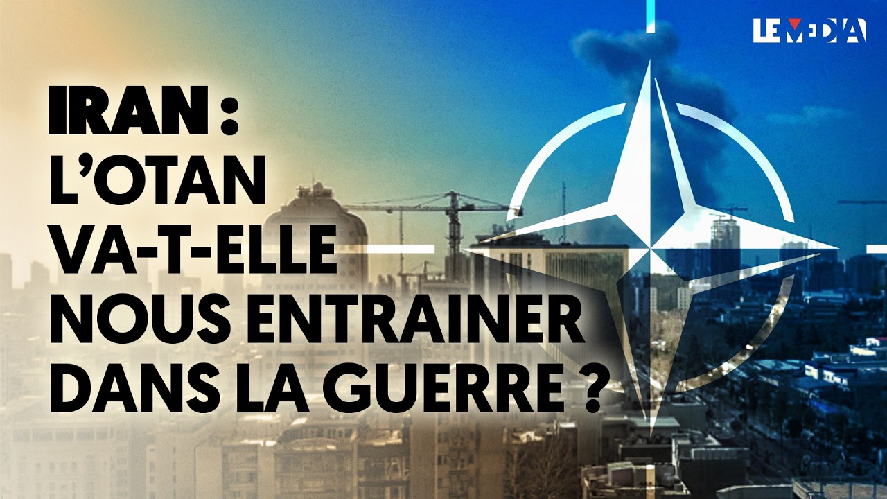 IRAN / L'OTAN VA-T-ELLE NOUS ENTRAINER DANS LA GUERRE ?