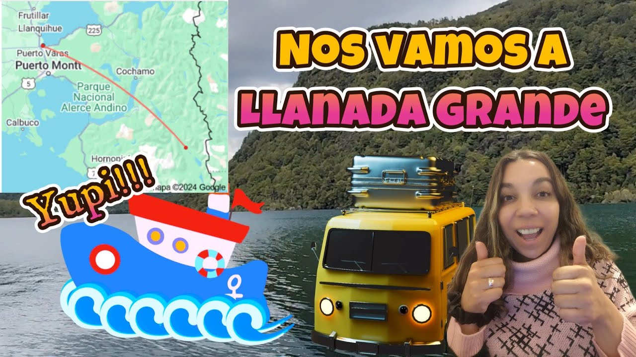 VAMOS A LLANADA GRANDE !, CABAÑAS LAGO TOTORAL. COCHAMÓ, REGIÓN DE LOS LAGOS, CHILE