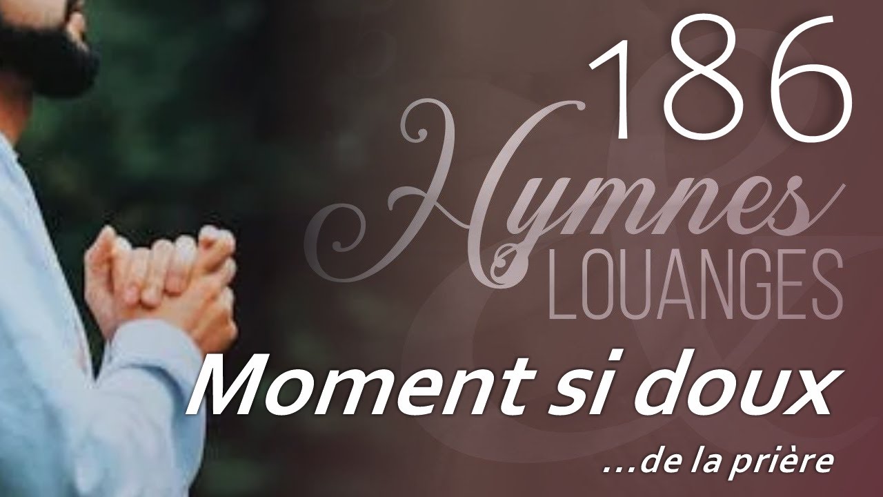 #186 - H&L - Moment si doux de la pri&egrave;re #hymnesetlouanges