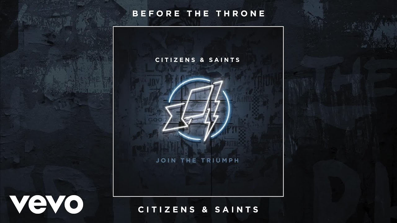 Citizens & Saints - Before The Throne (Audio)