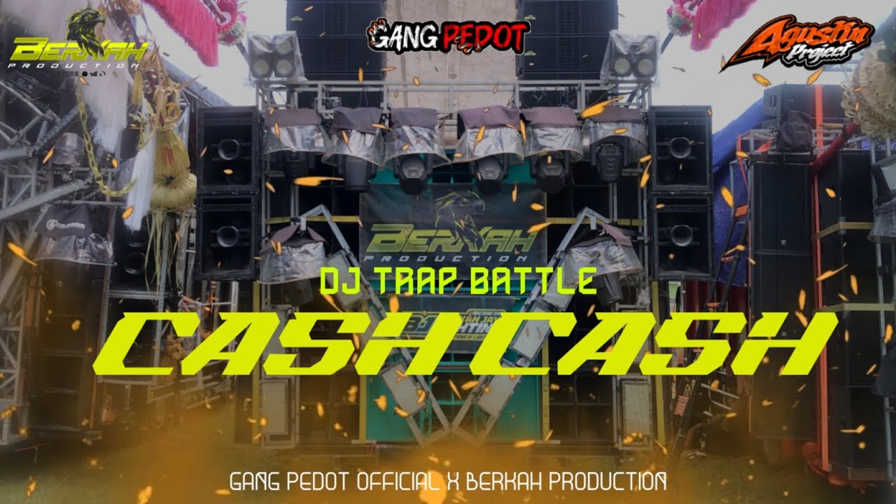 DJ TRAP CASH Gang Pedot X Berkah Production Remixer by Agustin Project