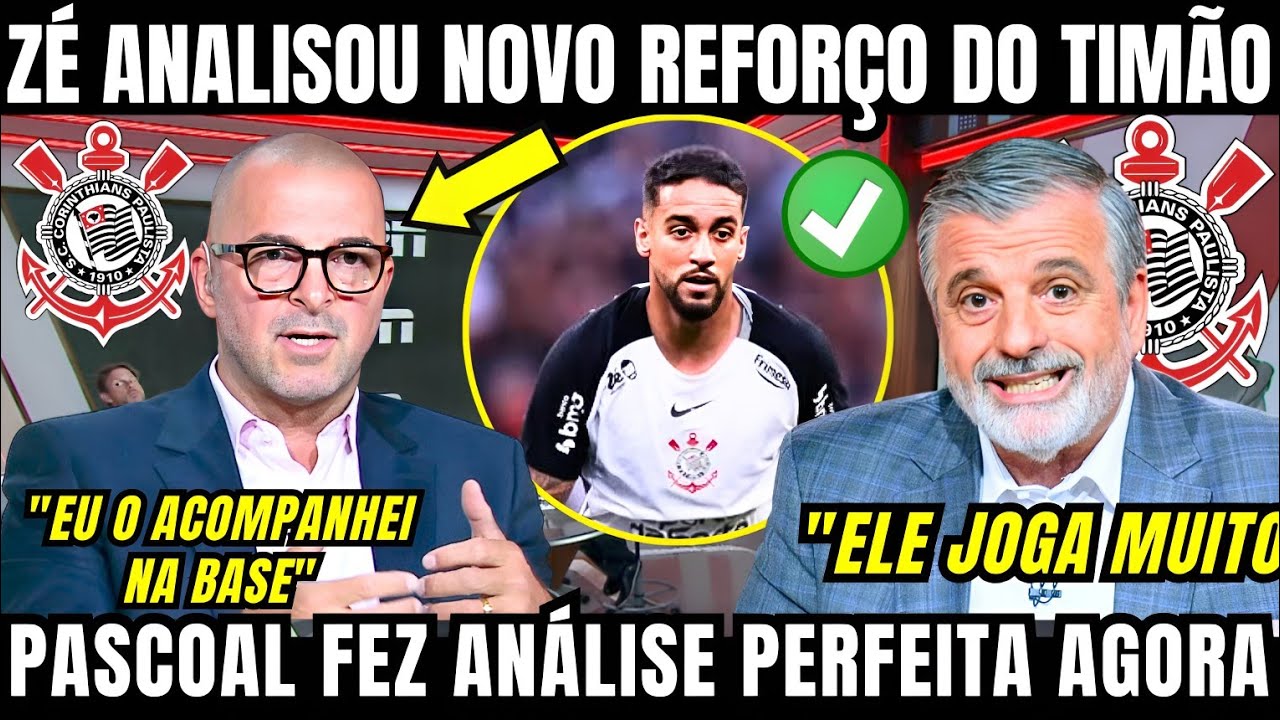 ZÉ ELIAS E PASCOAL ANALISARAM O NOVO REFORÇO DO CORINTHIANS E ANIMARAM A FIEL TORCIDA DEPOIS DESSA 