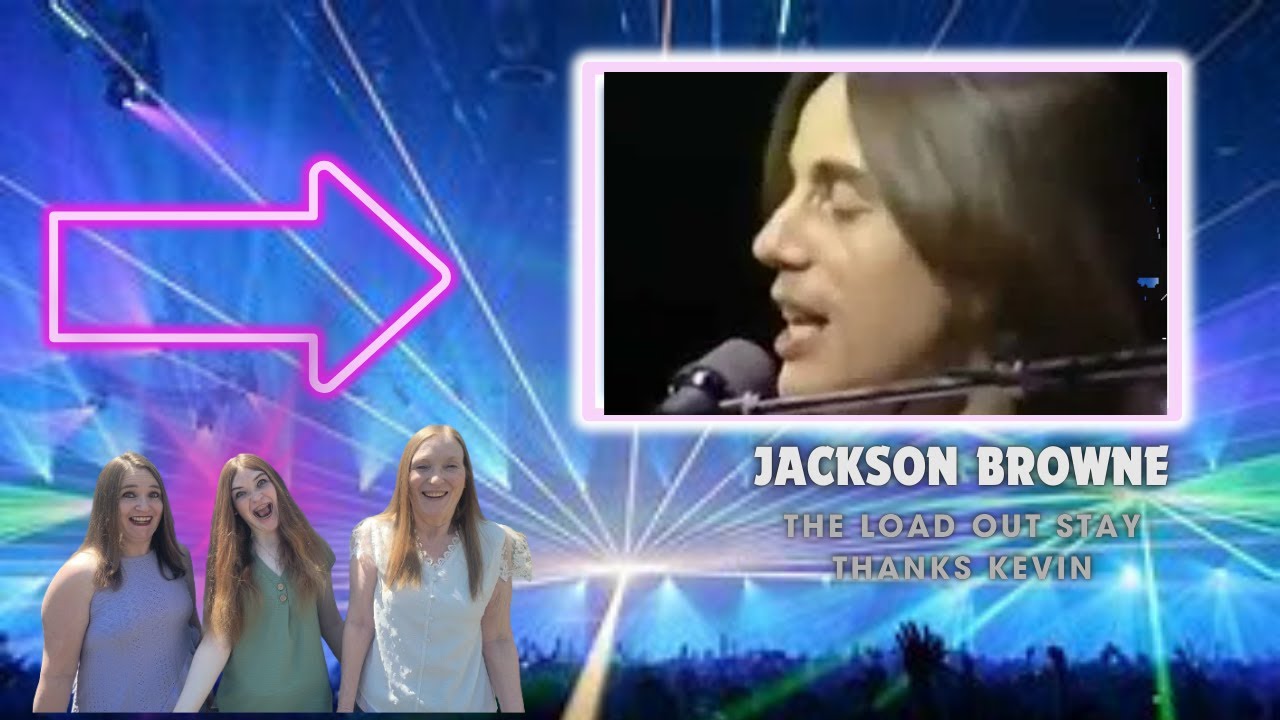 First Time Seeing | Jackson Browne | Load Out And Stay | Kathy And Donna Reaction