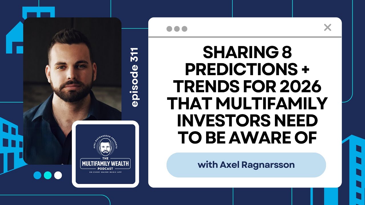 Sharing 8 Predictions + Trends for 2026 That Multifamily Investors Need To Be Aware Of