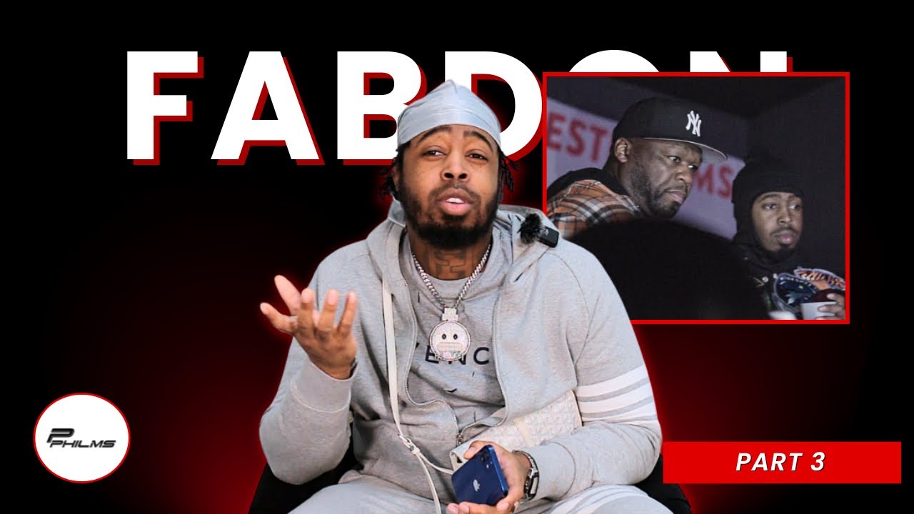 FABDON Speaks On Hanging Out w/ 50 CENT & Why He Is NO LONGER Around Him (P3)