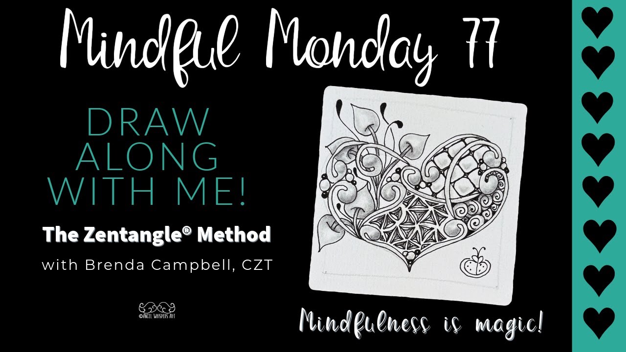 MM 77Mindful Monday #77 Slow down and draw with me using the Zentangle® Method of drawing.