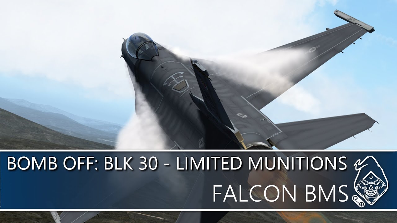 FALCON BMS: BOMB OFF - BLK30 LIMITED MUNITIONS