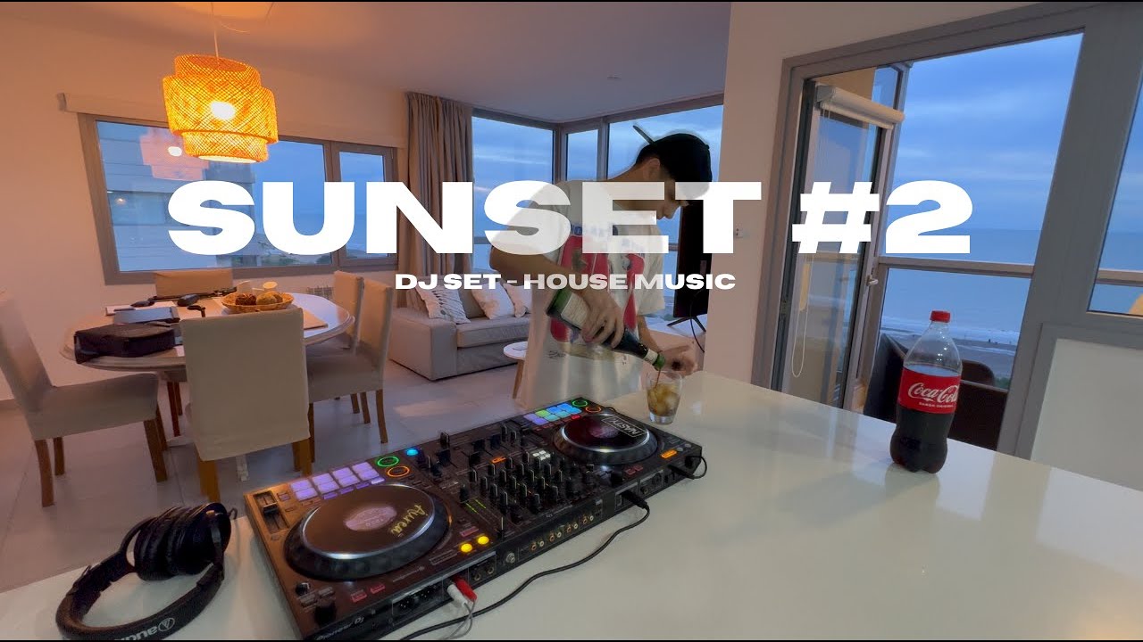 DJ Set - House Music SUNSET#2