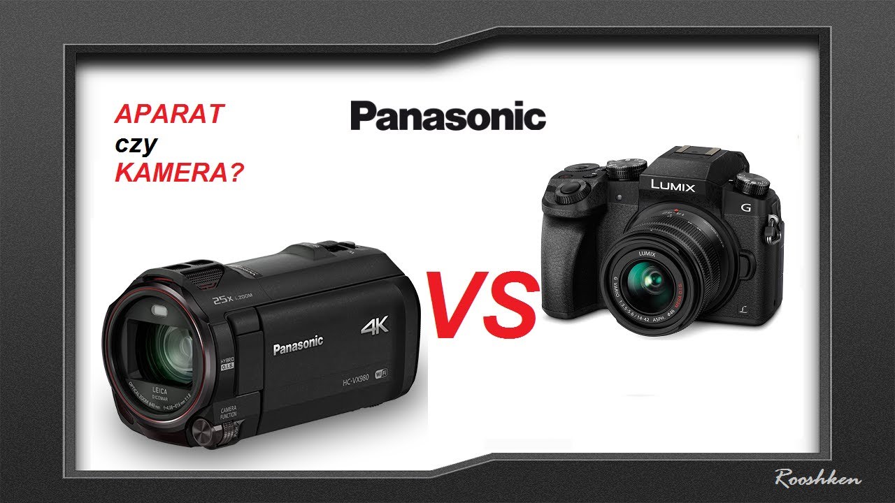 Nagrywanie kamerą czy aparatem? Porównanie Panasonic Lumix G7 i HC-VX980