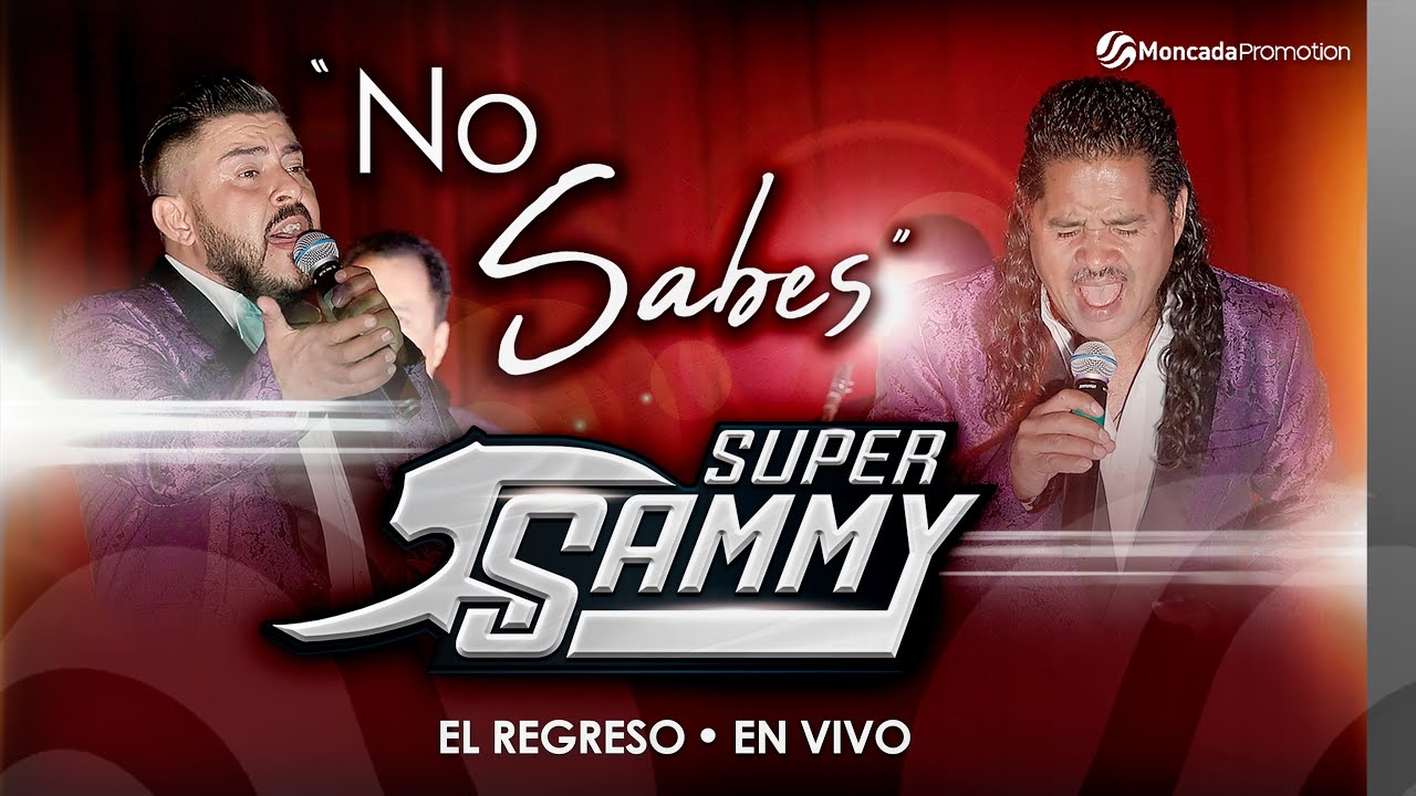 No Sabes - Super Sammy "El Regreso" En Vivo 2025