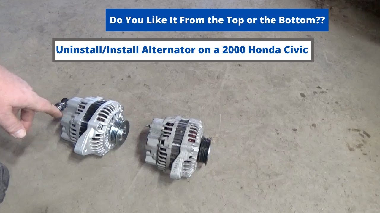 Step by Step-- 2000 Honda Civic Replace Alternator-- Do You Like It  From the Top or the Bottom??