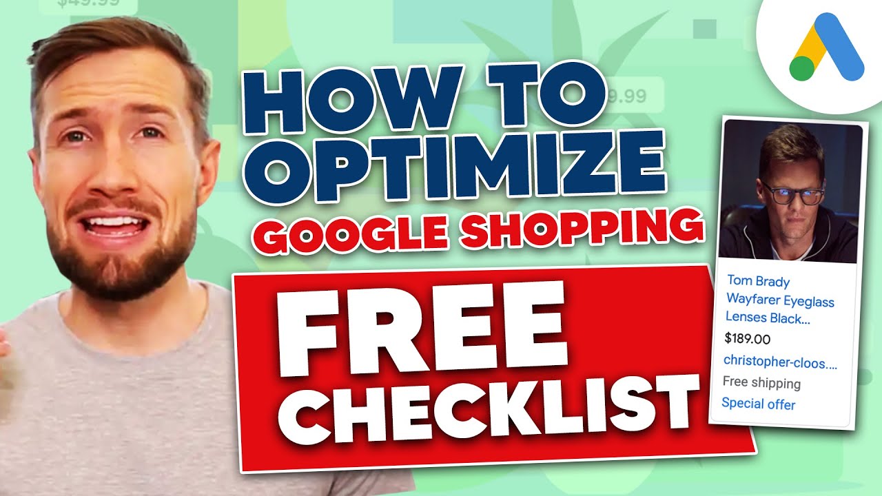 Optimize you Google Shopping Ads (Free Checklist)