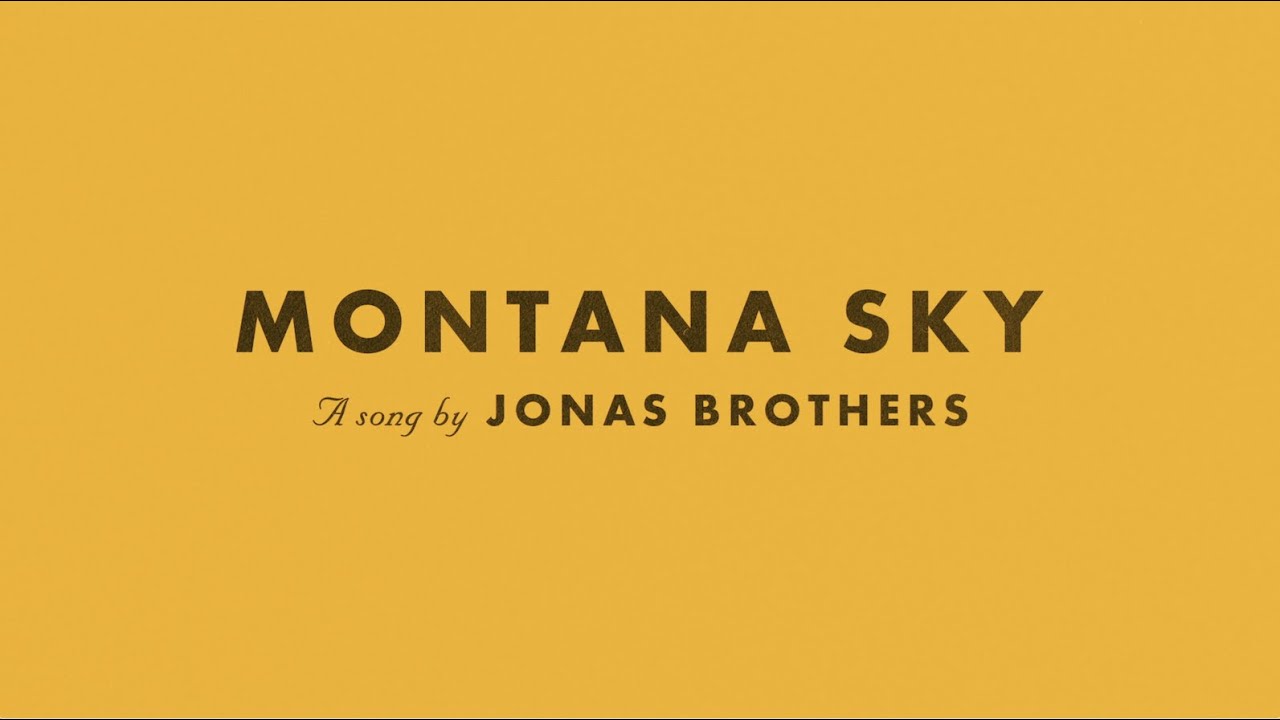 Jonas Brothers - Montana Sky (Official Lyric Video)