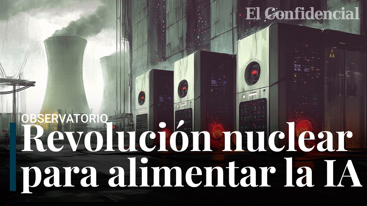 Google y Amazon se lanzan a producir energía nuclear: la revolución atómica para alimentar la IA
