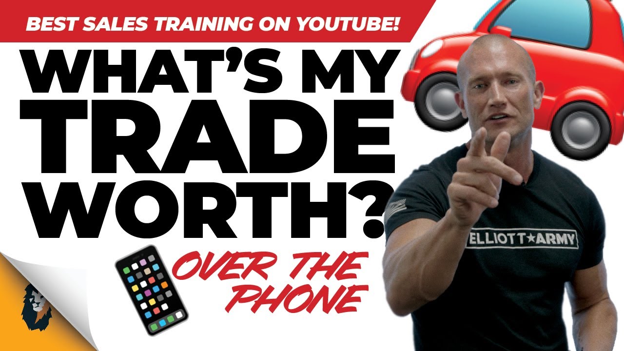 Sales Training // What's My Trade Worth? {On the Phone} // Andy Elliott