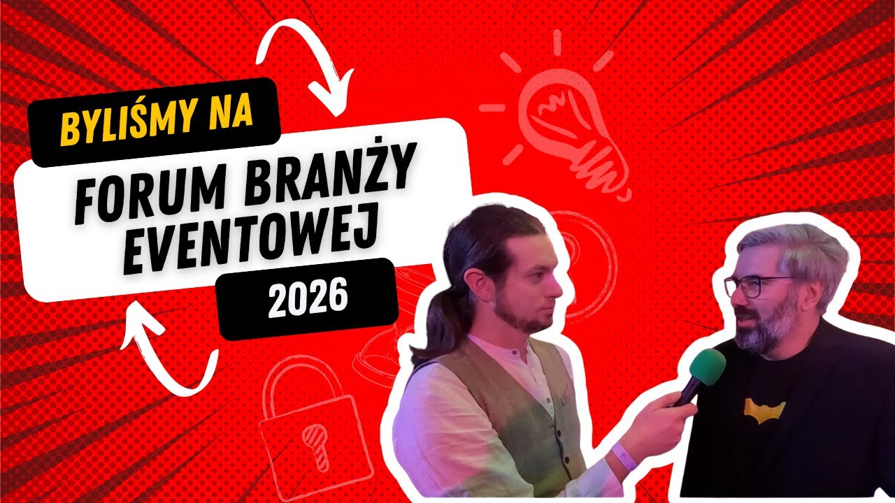 Byliśmy na Forum Branży Eventowej 2026 czyli Cudotwórnia sprawdza, co w eventowej trawie piszczy!