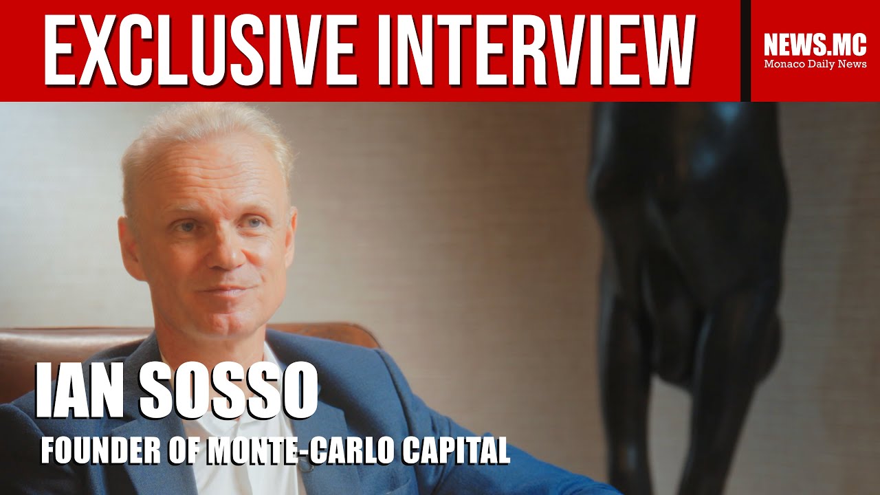 Interview with Ian Sosso, Founder of Monte-Carlo Capital