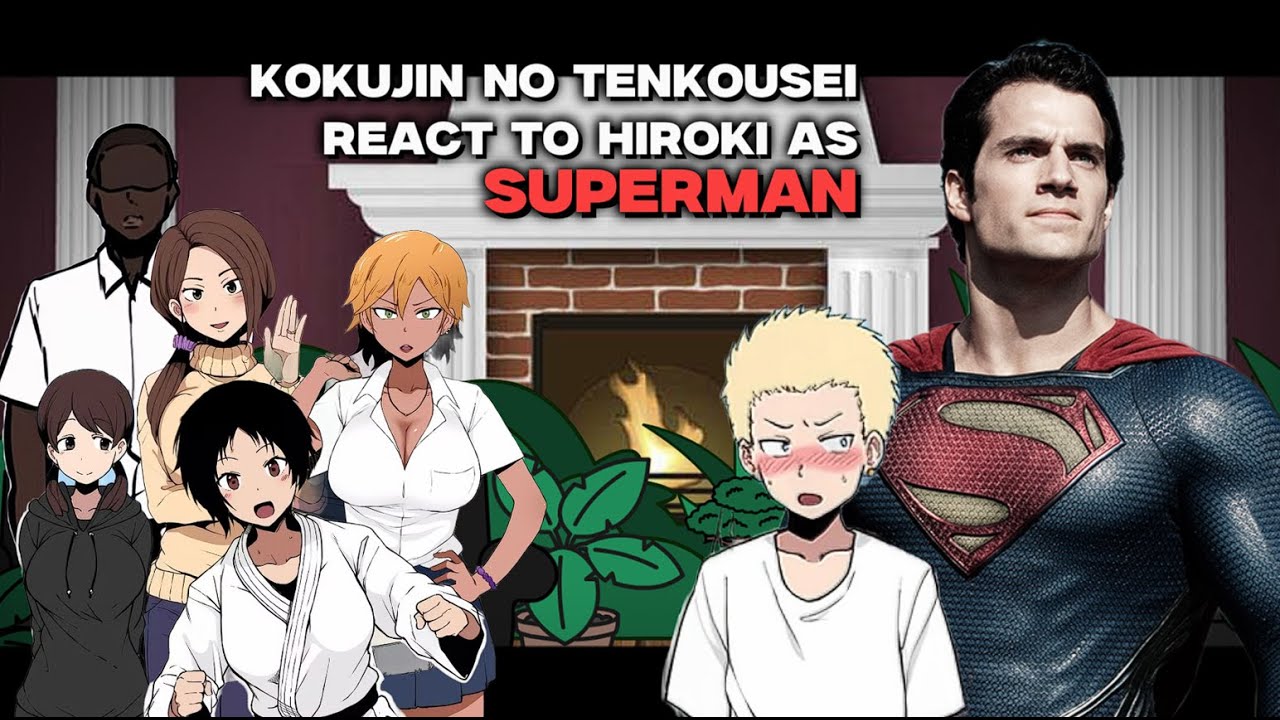 [NTR] Kokujin No Tenkousei react to Hiroki as Superman | Terasu MC (NO PART 2) [ENG/ES]