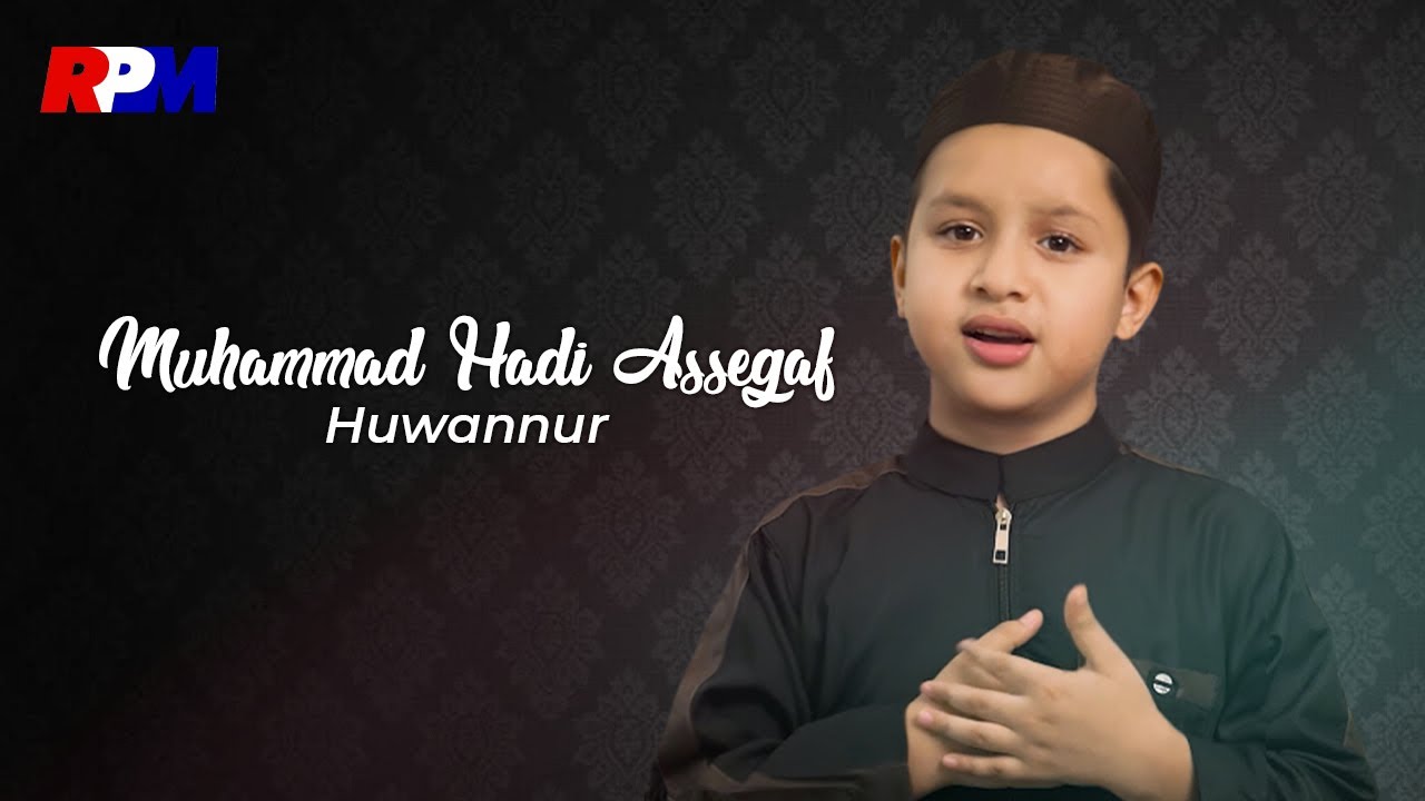 Muhammad Hadi Assegaf - Huwannur (Official Music Video)