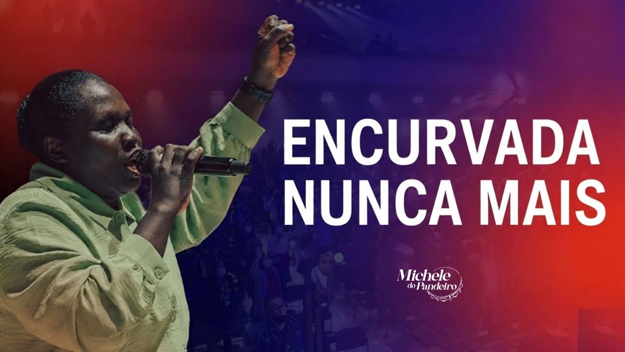 Michele do Pandeiro - Encurvada Nunca Mais