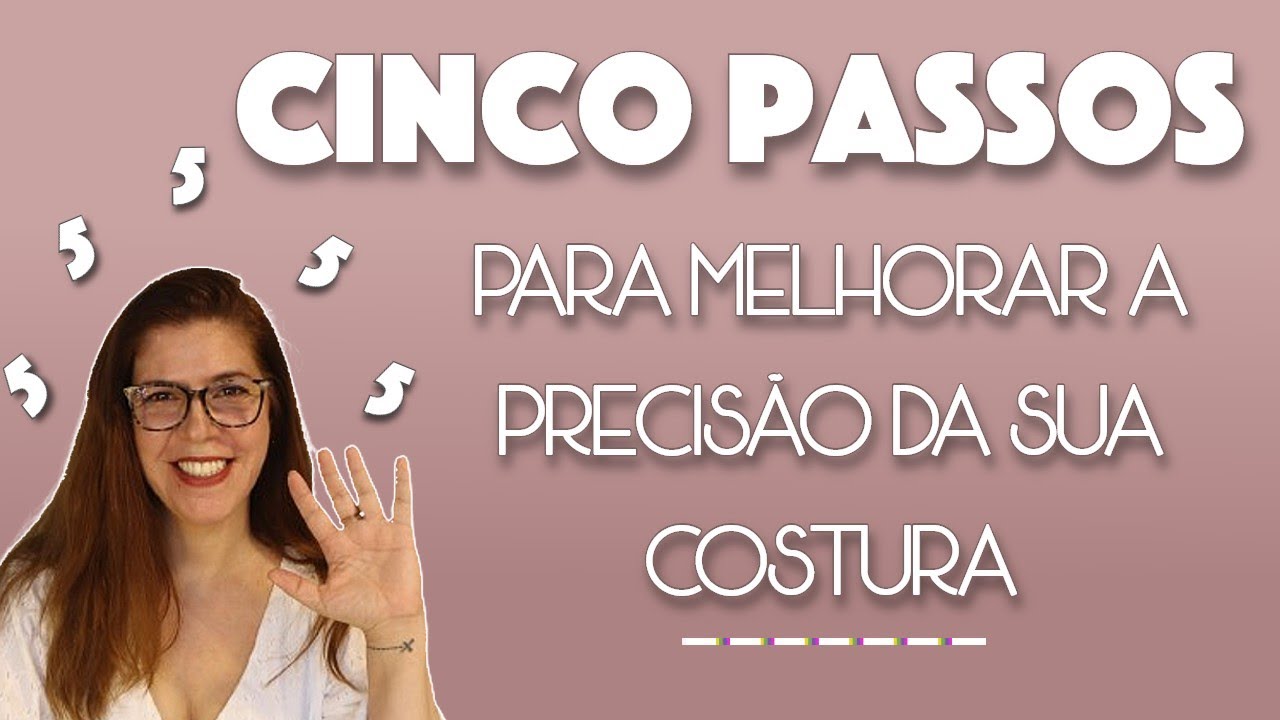Como melhorar a precisão da sua costura em cinco passos.